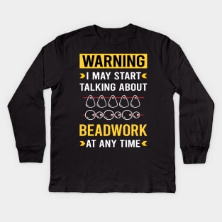 Warning Beadwork Beading Bead Beads Kids Long Sleeve T-Shirt